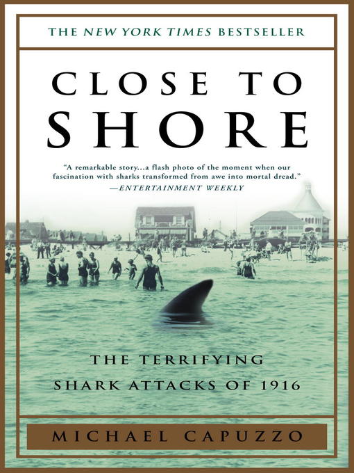 Title details for Close to Shore by Michael Capuzzo - Wait list